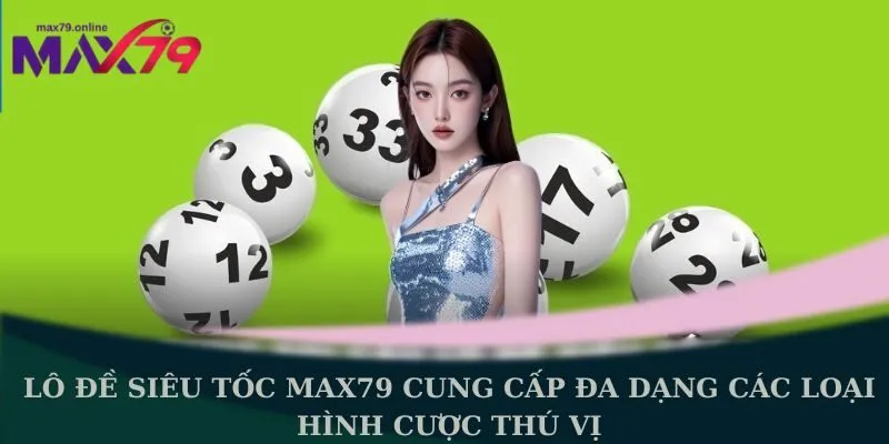 Lô đề siêu tốc Max79 